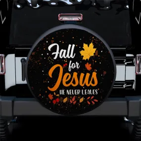 Fall For Jesus He Never Leaves Car Spare Tire Cover Gift For Campers