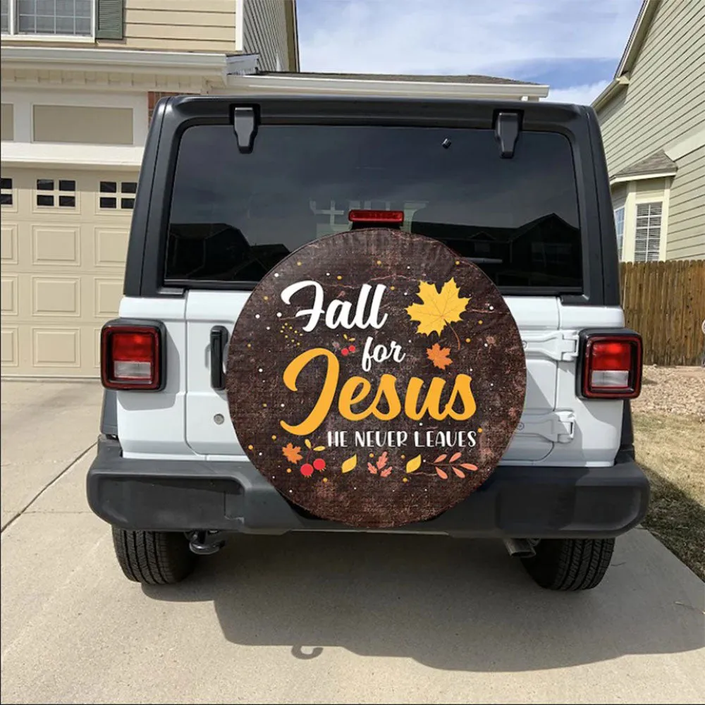 Fall For Jesus He Never Leaves Car Spare Tire Cover Gift For Campers