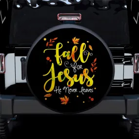 Fall For Jesus He Never Leaves Car Spare Tire Cover - Gift For Campers