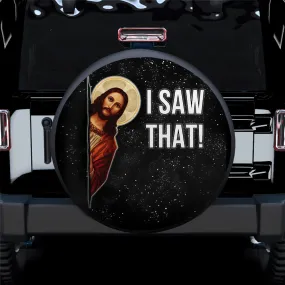 Funny I Saw That Jesus Car Spare Tire Covers - Gift For Campers