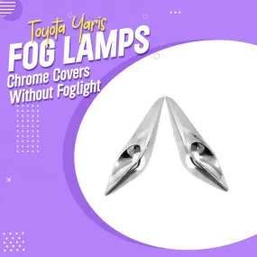 Toyota Yaris Fog Lamps Chrome Covers Without Foglight - Model 2020-2021 - MA001779